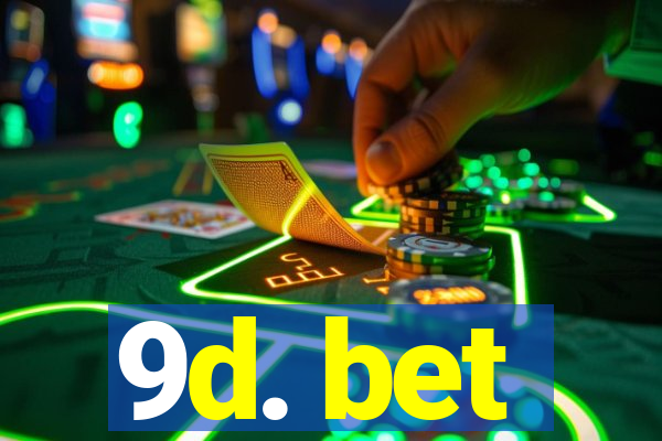 9d. bet